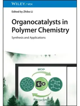 Organocatalysts in Polymer Chemistry. Synthesis and Applications, Hardback/***