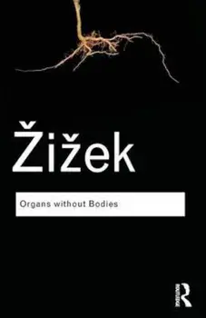 Organs without Bodies, Paperback/Slavoj Zizek