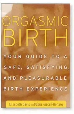 Orgasmic Birth