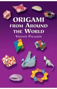 Origami from Around the World - Vicente Palacios
