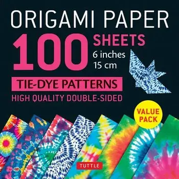 Origami Paper 100 Sheets Tie-Dye Patterns 6" (15 CM): Tuttle Origami Paper: High-Quality Double-Sided Origami Sheets Printed with 8 Different Designs, Paperback/Tuttle Publishing