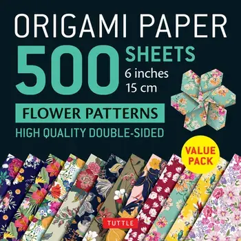Origami Paper 500 sheets Flower Patterns 6" (15 cm). Tuttle Origami Paper: Double-Sided Origami Sheets Printed with 12 Different Patterns (Instructions for 6 Projects Included)/***