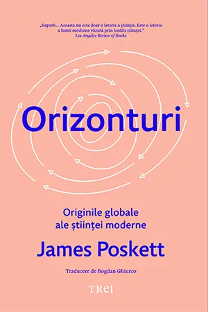 Orizonturi. Originile globale ale stiintei moderne