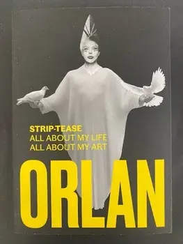 ORLAN. STRIP-TEASE ALL ABOUT MY LIFE ALL ABOUT MY ART, Paperback/ORLAN