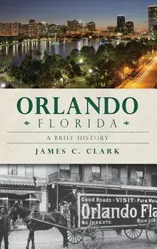 Orlando, Florida, Hardcover/James C. Clark
