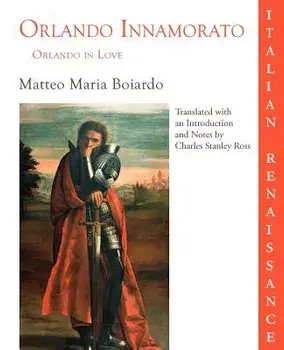 Orlando Innamorato = Orlando in Love, Paperback/Matteo Maria Boiardo