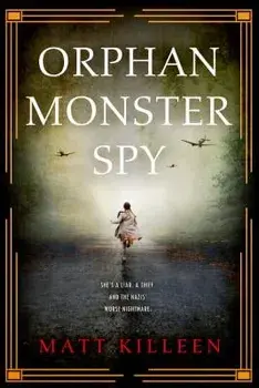 Orphan Monster Spy, Paperback/Matt Killeen