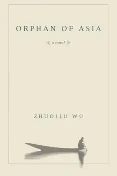 Orphan of Asia, Paperback/Zhuoliu Wu