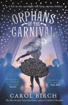 Orphans of the Carnival, Paperback/Carol Birch