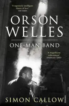 Orson Welles, Volume 3, Paperback/Simon Callow