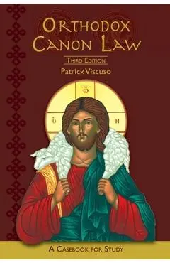 Orthodox Canon Law: A Casebook For Study Third Edition - Patrick Viscuso