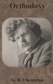 Orthodoxy, Hardcover/G. K. Chesterton
