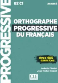 Orthographe progressive du francais. Livre avancee (B2/C1) + CD + Livre web/***