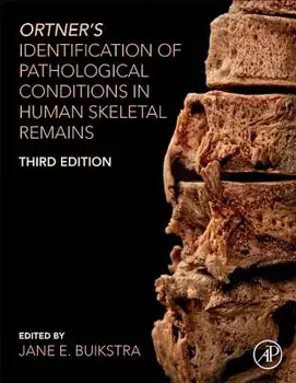 Ortner's Identification of Pathological Conditions in Human Skeletal Remains, Hardcover/Jane E. Buikstra