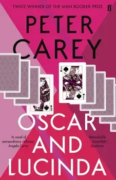 Oscar and Lucinda, Paperback/Peter Carey
