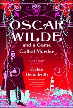 Oscar Wilde and a Game Called Murder: The Oscar Wilde Mysteries, Paperback/Gyles Brandreth