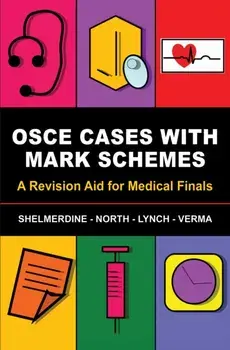 OSCE Cases with Mark Schemes. A Revision Aid for Medical Finals, Paperback/Aneesha R. Verma