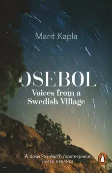 Osebol. Voices from a Swedish Village, Paperback/Marit Kapla