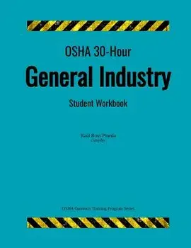 OSHA 30-Hour General Industry; Student Workbook, Paperback/Raul Ross Pineda