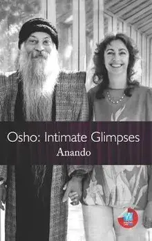Osho: Intimate Glimpses, Paperback/Anando Anando