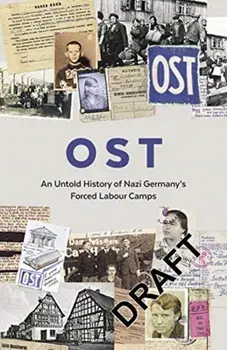 OST. Letters, Memoirs and Stories from Ostarbeiter in Nazi Germany, Hardback/MEMORIAL