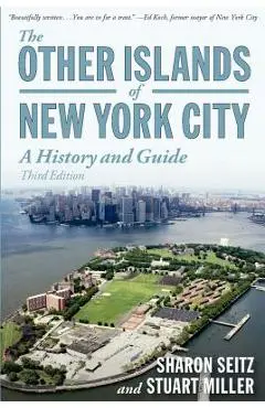 Other Islands of New York City: A History and Guide - Sharon Seitz