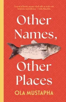 Other Names, Other Places, Paperback/Ola Mustapha