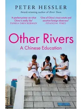 Other Rivers. A Chinese Education, Paperback/Peter Hessler