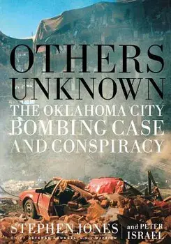Others Unknown Timothy McVeigh and the Oklahoma City Bombing Conspiracy, Paperback/Stephen Jones