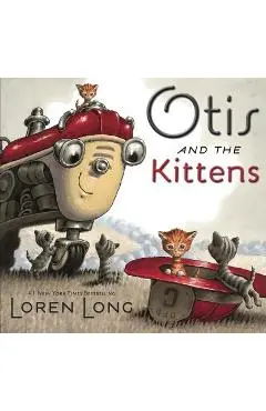 Otis and the Kittens - Loren Long