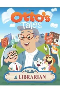 Otto's Tales: Let's Meet a Librarian - Prageru