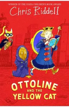 Ottoline and the Yellow Cat - Chris Riddell