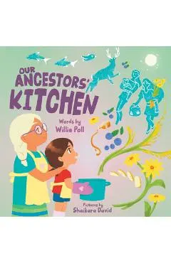 Our Ancestors' Kitchen - Willie Poll