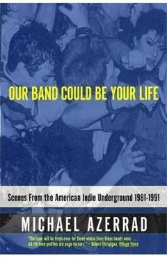 Our Band Could Be Your Life