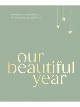 Our Beautiful Year. Memories and milestones to fill in together and keep forever, Hardback/Connor Darlington