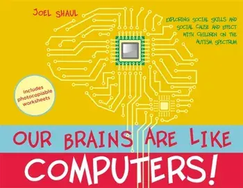 Our Brains Are Like Computers!, Paperback/Joel Shaul