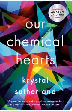 Our Chemical Hearts - Krystal Sutherland