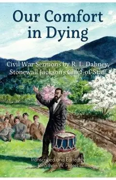 Our Comfort in Dying - Robert Lewis Dabney