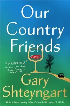 Our Country Friends. A Novel, International ed, Paperback/Gary Shteyngart