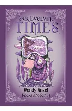 Our Evolving Times - Wendy Ansel