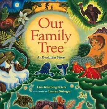 Our Family Tree: An Evolution Story, Hardcover/Lisa Westberg Peters