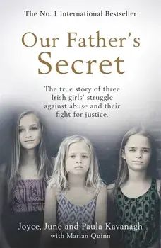 Our Father's Secret/Paula Kavanagh, June Kavanagh, Joyce Kavanagh