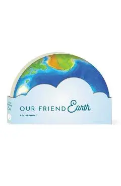 Our Friend Earth - Lea Redmond