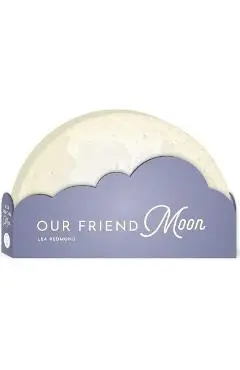 Our Friend Moon - Lea Redmond