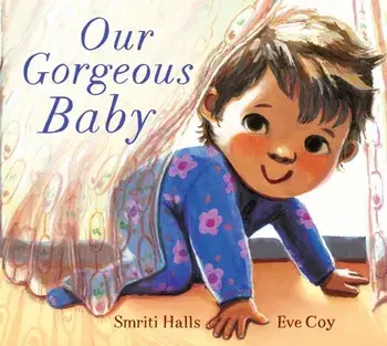 Our Gorgeous Baby, Hardback/Smriti Halls