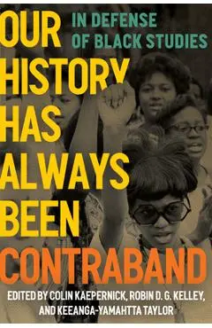 Our History Has Always Been Contraband: In Defense of Black Studies - Colin Kaepernick
