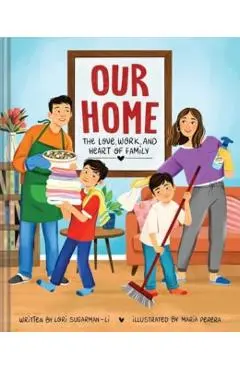 Our Home: The Love, Work, and Heart of Family - Lori Sugarman-li