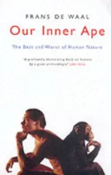 Our Inner Ape. The Best And Worst Of Human Nature, Paperback/Franz de Waal