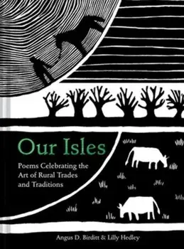 Our Isles. Poems celebrating the art of rural trades and traditions, Hardback/Lilly Hedley