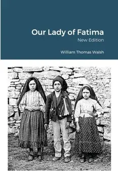 Our Lady of Fatima, Paperback/William Thomas Walsh